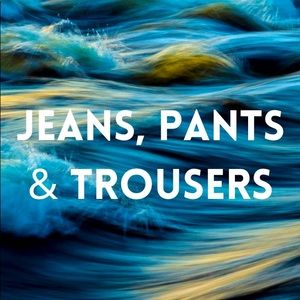 Jeans, Pants & Trousers